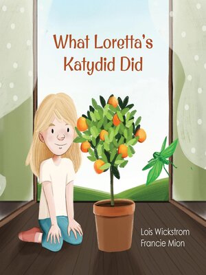 cover image of What Loretta's Katydid Did